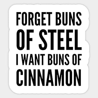 Buns of Steel Cinnamon WHITE Print Sticker